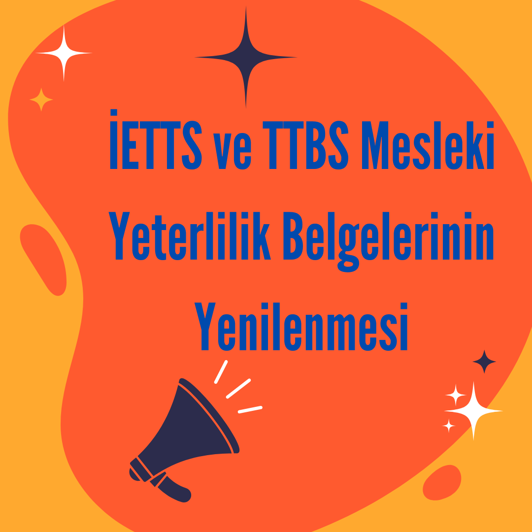 İETTS ve TTBS Mesleki Yeterlilik Belgelerinin Yenilenmesi